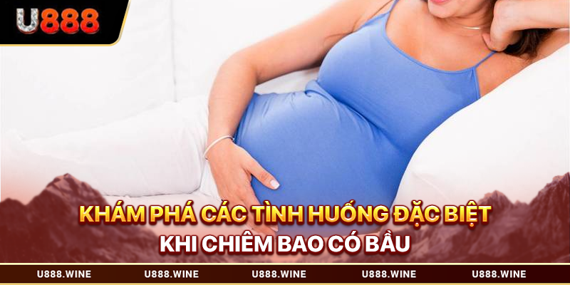 Nằm Mơ Thấy Có Bầu - Phân Tích Ý Nghĩa Từng Trường Hợp 2026 Khám phá các tình huống đặc biệt khi chiêm bao có bầu
