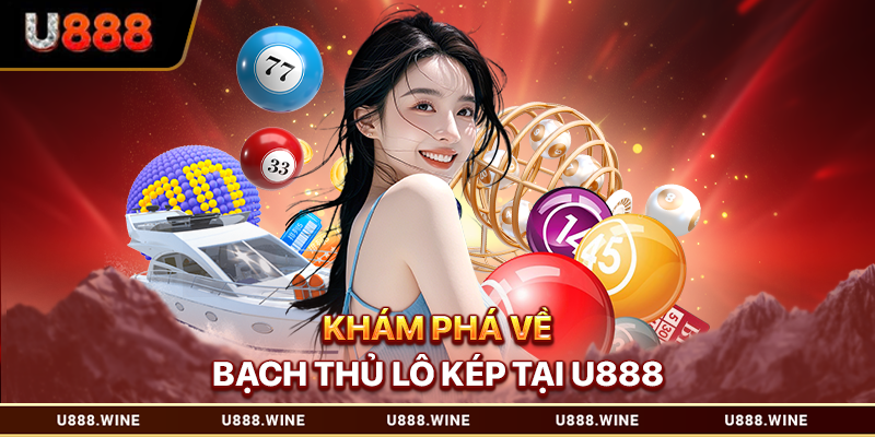 Bạch Thủ Lô Kép - Cơ Hội Trúng Lớn Chiến Lược Thông Minh 2026 Bạch thủ lô kép